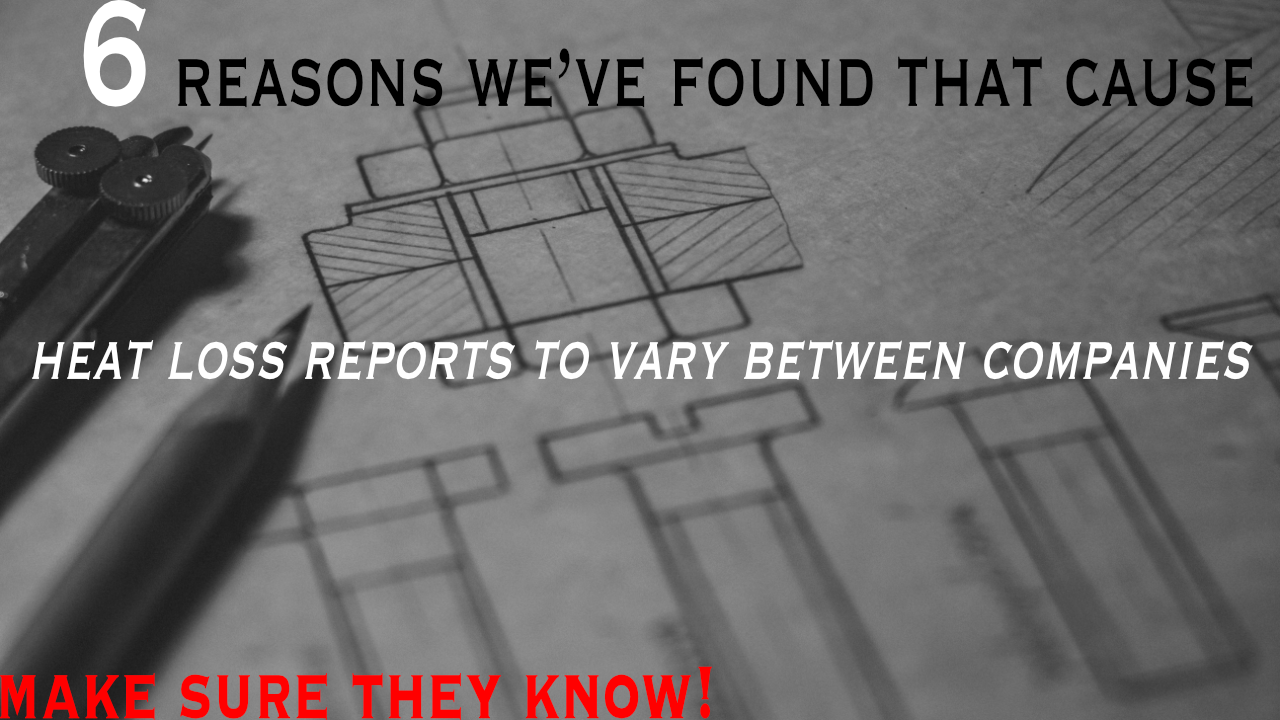 Featured image for “6 Reason We’ve Seen for Different Heat Loss Survey Figures Between Companies”